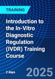 Introduction to the In-Vitro Diagnostic Regulation (IVDR) Training Course (ONLINE EVENT: July 16-17, 2025)- Product Image