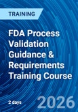FDA Process Validation Guidance & Requirements Training Course (ONLINE EVENT: June 24-25, 2026)- Product Image