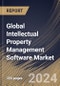 Global Intellectual Property Management Software Market Size, Share & Trends Analysis Report By Component (Software and Service), By Application, By Deployment (Cloud and On-Premise), By End Use, By Regional Outlook and Forecast, 2024 - 2031 - Product Image