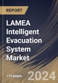 LAMEA Intelligent Evacuation System Market Size, Share & Trends Analysis Report By Type (Emergency Lighting, Voice Evacuation Systems, Mass Notification Systems, and Other Type), By End Use, By Country and Growth Forecast, 2024 - 2031- Product Image