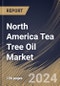 North America Tea Tree Oil Market Size, Share & Trends Analysis Report By Grade (Pharma & Cosmetic Grade and Therapeutic Grade), By End User, By Distribution Channel, By Country and Growth Forecast, 2024 - 2031 - Product Thumbnail Image