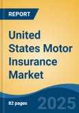 United States Motor Insurance Market, By Region, Competition, Forecast and Opportunities, 2020-2030F- Product Image