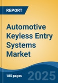Automotive Keyless Entry Systems Market - Global Industry Size, Share, Trends, Opportunity, and Forecast, 2020-2030F- Product Image