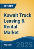 Kuwait Truck Leasing & Rental Market, By Region, Competition, Forecast and Opportunities, 2020-2030F- Product Image