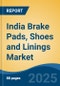 India Brake Pads, Shoes and Linings Market, By Region, Competition, Forecast and Opportunities, 2020-2030F - Product Thumbnail Image