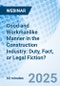 Good and Workmanlike Manner in the Construction Industry: Duty, Fact, or Legal Fiction? - Webinar (Recorded) - Product Thumbnail Image