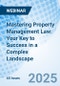 Mastering Property Management Law: Your Key to Success in a Complex Landscape - Webinar (Recorded) - Product Thumbnail Image