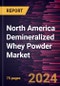 North America Demineralized Whey Powder Market Forecast to 2031 - Regional Analysis - by Type, Category, and Application - Product Thumbnail Image