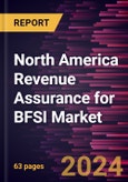 North America Revenue Assurance for BFSI Market Forecast to 2031 - Regional Analysis - by Component, Deployment, and Organization Size- Product Image