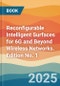 Reconfigurable Intelligent Surfaces for 6G and Beyond Wireless Networks. Edition No. 1 - Product Thumbnail Image