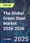 The Global Green Steel Market 2026-2036 - Product Thumbnail Image