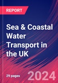 Sea & Coastal Water Transport in the UK - Industry Market Research Report- Product Image