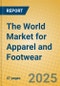 The World Market for Apparel and Footwear - Product Thumbnail Image