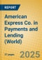 American Express Co. in Payments and Lending (World) - Product Image