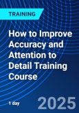 How to Improve Accuracy and Attention to Detail Training Course (ONLINE EVENT: June 5, 2025)- Product Image