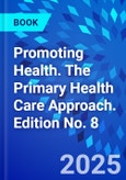 Promoting Health. The Primary Health Care Approach. Edition No. 8- Product Image