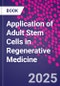 Application of Adult Stem Cells in Regenerative Medicine - Product Thumbnail Image