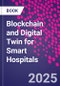Blockchain and Digital Twin for Smart Hospitals - Product Thumbnail Image