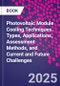 Photovoltaic Module Cooling Techniques. Types, Applications, Assessment Methods, and Current and Future Challenges - Product Thumbnail Image