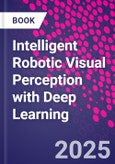 Intelligent Robotic Visual Perception with Deep Learning- Product Image