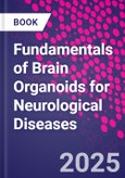 Fundamentals of Brain Organoids for Neurological Diseases- Product Image