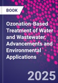Ozonation-Based Treatment of Water and Wastewater. Advancements and Environmental Applications- Product Image