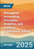 Managerial Accounting. Principles, Analytics, and Artificial Intelligence. Edition No. 1- Product Image