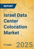 Israel Data Center Colocation Market - Supply & Demand Analysis 2024-2029- Product Image