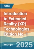 Introduction to Extended Reality (XR) Technologies. Edition No. 1- Product Image