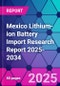 Mexico Lithium-ion Battery Import Research Report 2025-2034 - Product Thumbnail Image
