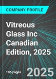 Vitreous Glass Inc (VCI:TSX) Canadian Edition, 2025: Analytics, Extensive Financial Metrics, and Benchmarks Against Averages and Top Companies Within its Industry- Product Image