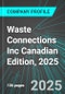 Waste Connections Inc (WCN:NYS) Canadian Edition, 2025: Analytics, Extensive Financial Metrics, and Benchmarks Against Averages and Top Companies Within its Industry - Product Thumbnail Image