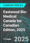 Eastwood Bio-Medical Canada Inc (EBM:TSX) Canadian Edition, 2025: Analytics, Extensive Financial Metrics, and Benchmarks Against Averages and Top Companies Within its Industry - Product Thumbnail Image