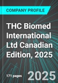 THC Biomed International Ltd (THC:CNQ) Canadian Edition, 2025: Analytics, Extensive Financial Metrics, and Benchmarks Against Averages and Top Companies Within its Industry- Product Image
