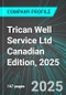 Trican Well Service Ltd (TCW:TSE) Canadian Edition, 2025: Analytics, Extensive Financial Metrics, and Benchmarks Against Averages and Top Companies Within its Industry - Product Thumbnail Image