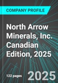 North Arrow Minerals, Inc. (NAR:TSX) Canadian Edition, 2025: Analytics, Extensive Financial Metrics, and Benchmarks Against Averages and Top Companies Within its Industry- Product Image