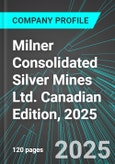 Milner Consolidated Silver Mines Ltd. (MCA.H:TSX) Canadian Edition, 2025: Analytics, Extensive Financial Metrics, and Benchmarks Against Averages and Top Companies Within its Industry- Product Image