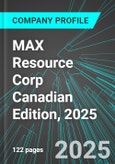 MAX Resource Corp (MXROF:PINX) Canadian Edition, 2025: Analytics, Extensive Financial Metrics, and Benchmarks Against Averages and Top Companies Within its Industry- Product Image