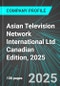 Asian Television Network International Ltd (SAT:TSX) Canadian Edition, 2025: Analytics, Extensive Financial Metrics, and Benchmarks Against Averages and Top Companies Within its Industry - Product Thumbnail Image
