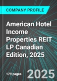 American Hotel Income Properties REIT LP (HOT.UN:TSE) Canadian Edition, 2025: Analytics, Extensive Financial Metrics, and Benchmarks Against Averages and Top Companies Within its Industry- Product Image
