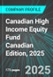 Canadian High Income Equity Fund (CIQ.UN:TSE) Canadian Edition, 2025: Analytics, Extensive Financial Metrics, and Benchmarks Against Averages and Top Companies Within its Industry - Product Thumbnail Image