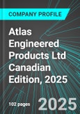 Atlas Engineered Products Ltd (AEP:TSX) Canadian Edition, 2025: Analytics, Extensive Financial Metrics, and Benchmarks Against Averages and Top Companies Within its Industry- Product Image