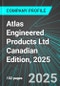 Atlas Engineered Products Ltd (AEP:TSX) Canadian Edition, 2025: Analytics, Extensive Financial Metrics, and Benchmarks Against Averages and Top Companies Within its Industry - Product Thumbnail Image