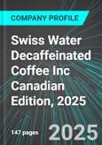 Swiss Water Decaffeinated Coffee Inc (SWP:TSE) Canadian Edition, 2025: Analytics, Extensive Financial Metrics, and Benchmarks Against Averages and Top Companies Within its Industry- Product Image