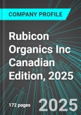 Rubicon Organics Inc (ROMJ:TSX) Canadian Edition, 2025: Analytics, Extensive Financial Metrics, and Benchmarks Against Averages and Top Companies Within its Industry- Product Image