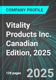 Vitality Products Inc. (VPI:TSX) Canadian Edition, 2025: Analytics, Extensive Financial Metrics, and Benchmarks Against Averages and Top Companies Within its Industry- Product Image