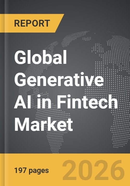 Generative AI in Fintech - Global Strategic Business Report