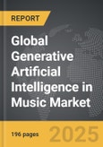 Generative Artificial Intelligence in Music - Global Strategic Business Report- Product Image