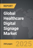 Healthcare Digital Signage - Global Strategic Business Report- Product Image