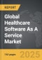 Healthcare Software As A Service - Global Strategic Business Report - Product Image